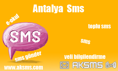 Antalya sms,okul sms,e-okul sms,şirket sms,antalya toplu sms