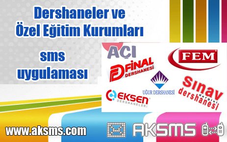 Dershaneler ve Özel Eğitim Kurumları sms Uygulaması