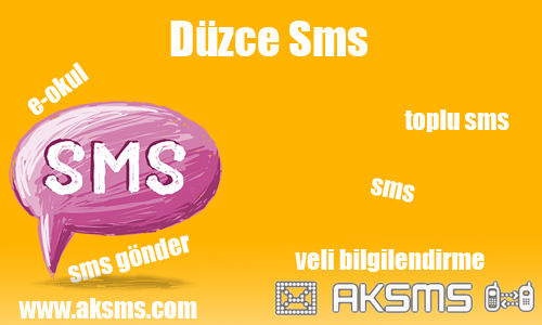 Düzce sms,okul sms,e-okul sms,şirket sms,düzce toplu sms